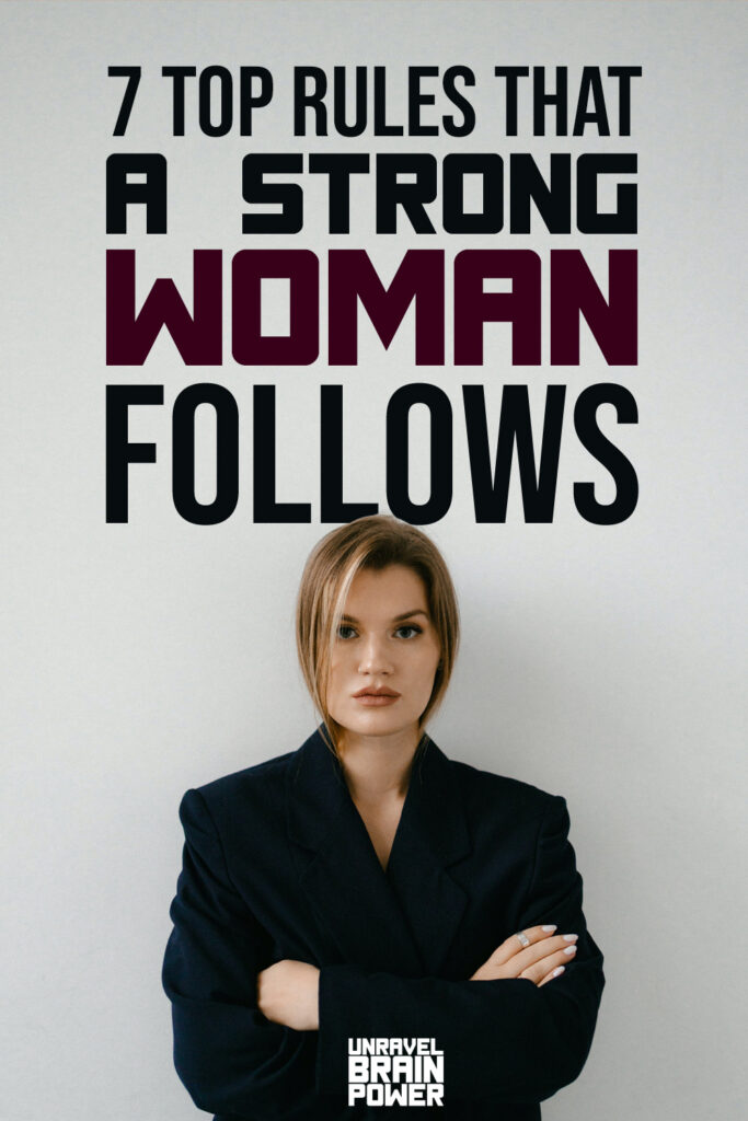 7 Top Rules That A Strong Woman Follows