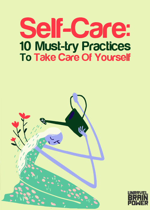 Self-Care: 10 Must-try Practices To Take Care Of Yourself