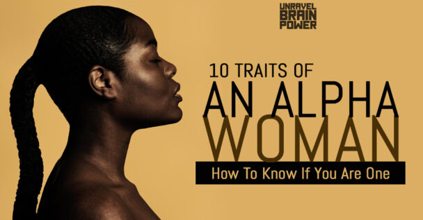 10 Traits Of An Alpha Woman : How To Know If You Are One