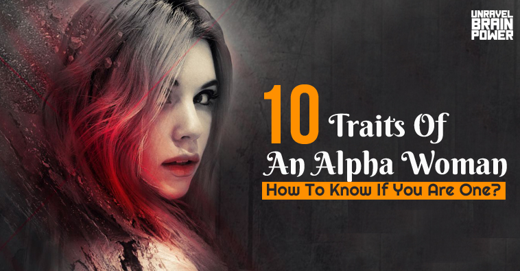 10 Traits Of An Alpha Woman : How To Know If You Are One