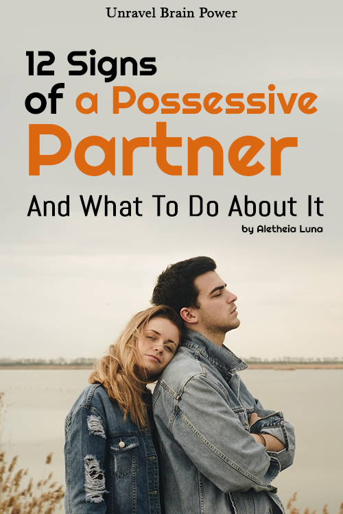 Signs Of A Possessive Partner And What To Do About It