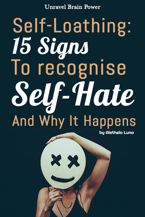 Self-Loathing: 15 Signs to recognise self-hate and Why it Happens 