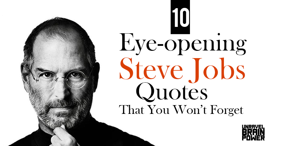 10 Eye-opening Steve Jobs Quotes That You Won’t Forget