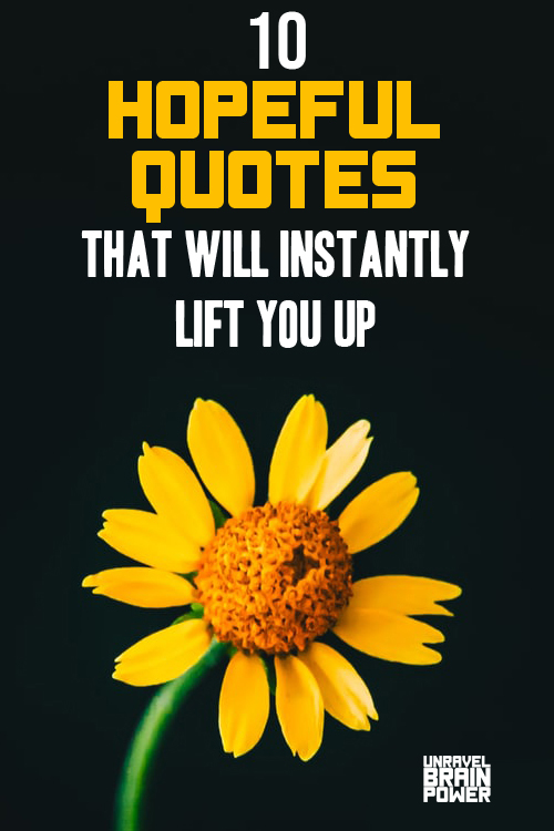 10 Hopeful Quotes That Will Instantly Lift You Up