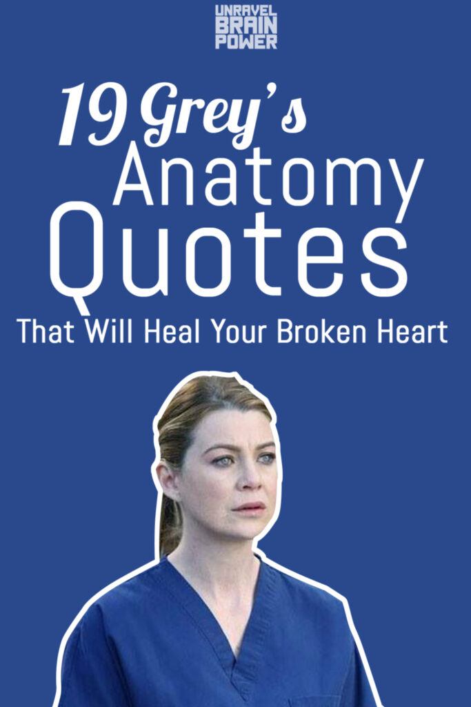 19 Grey’s Anatomy Quotes That Will Heal Your Broken Heart