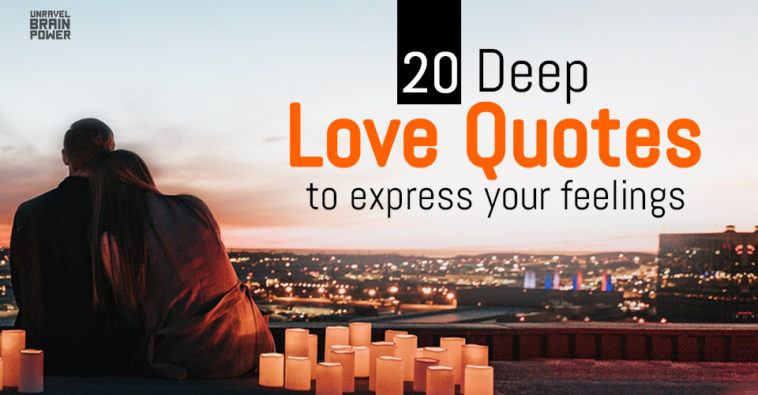 20 Deep Love Quotes To Express Your Feelings - Unravel Brain Power