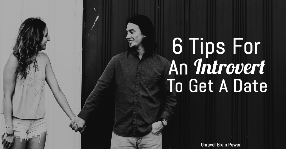 6 Tips For An Introvert To Get A Date
