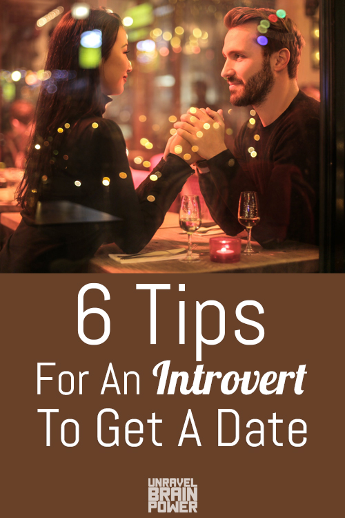 6 Dating Tips For Introverts To Get A Date Unravel Brain