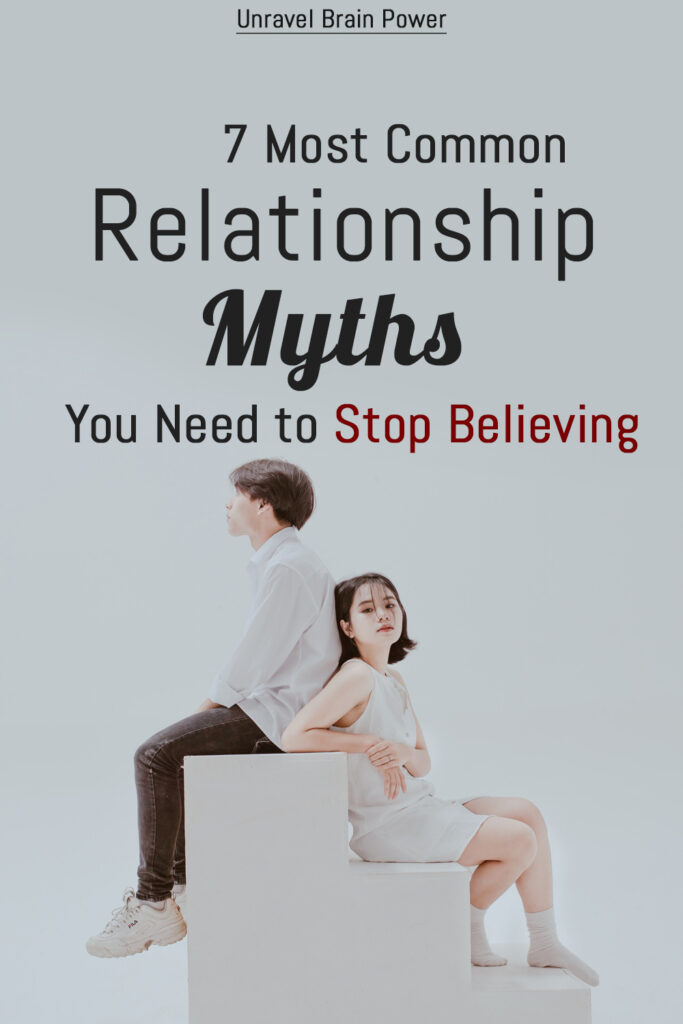 7 Most Common Relationship Myths You Need to Stop Believing