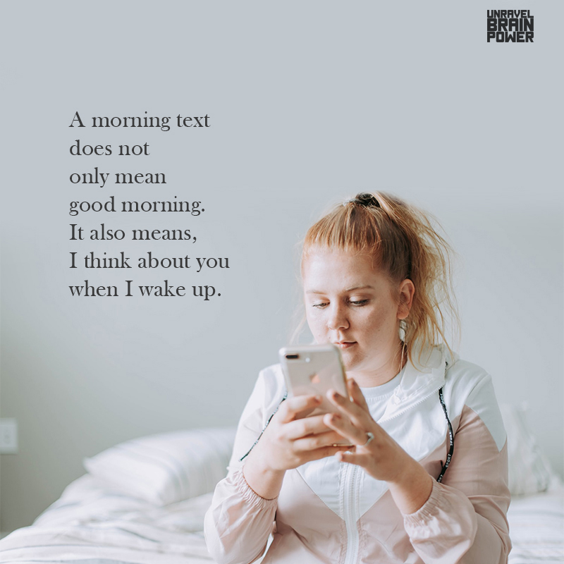 A Morning Text Does Not Only Mean Good Morning. It Also Means