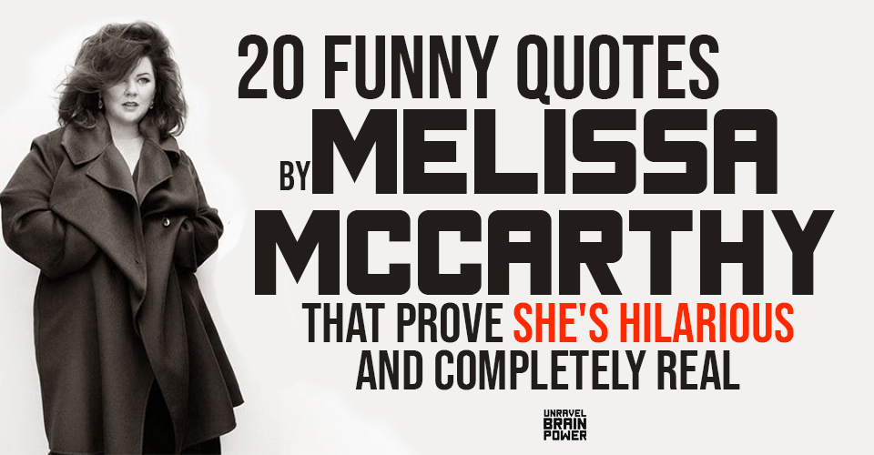 20 Funny Quotes By Melissa McCarthy That Prove She's Hilarious And Completely Real
