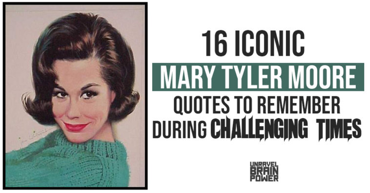 16 Mary Tyler Moore Quotes To Remember During Challenging Times