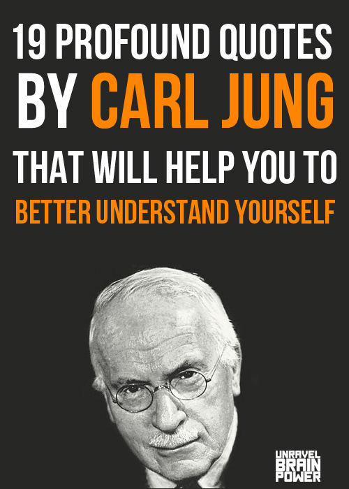 19 Profound Quotes By Carl Jung That Will Help You To Better Understand Yourself