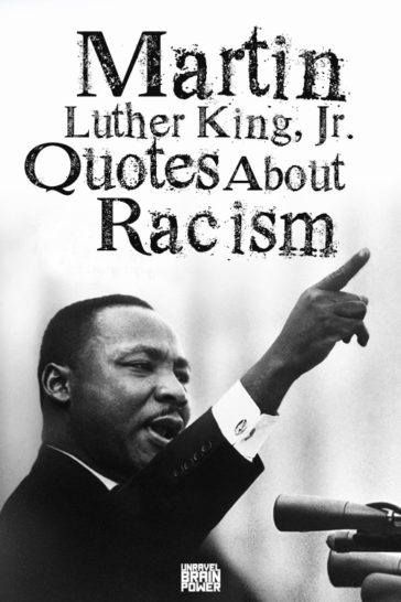 18 Martin Luther King, Jr. Quotes About Racism - Unravel Brain Power