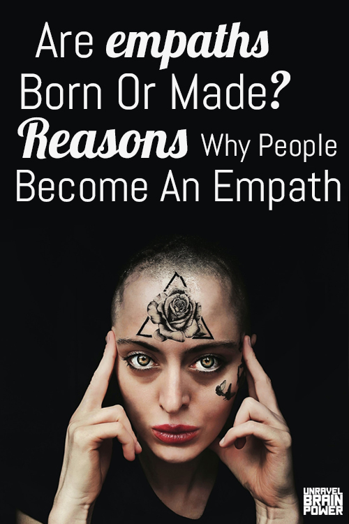 Are Empaths Born Or Made? Reasons Why People Become An Empath
