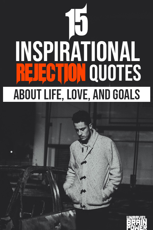 15 Inspirational Rejection Quotes About Life, Love, And Goals