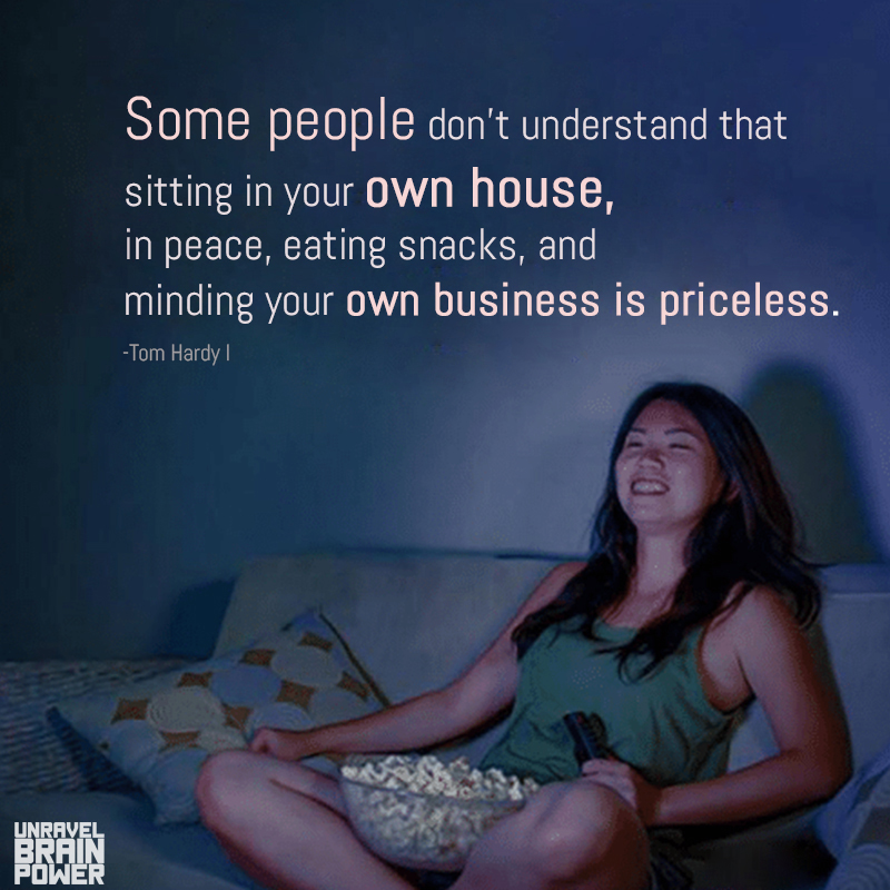 Some People Don’t Understand That Sitting In Your Own House