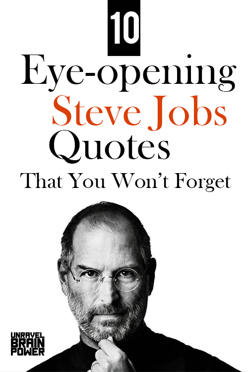 10 Eye-opening Steve Jobs Quotes That You Won’t Forget