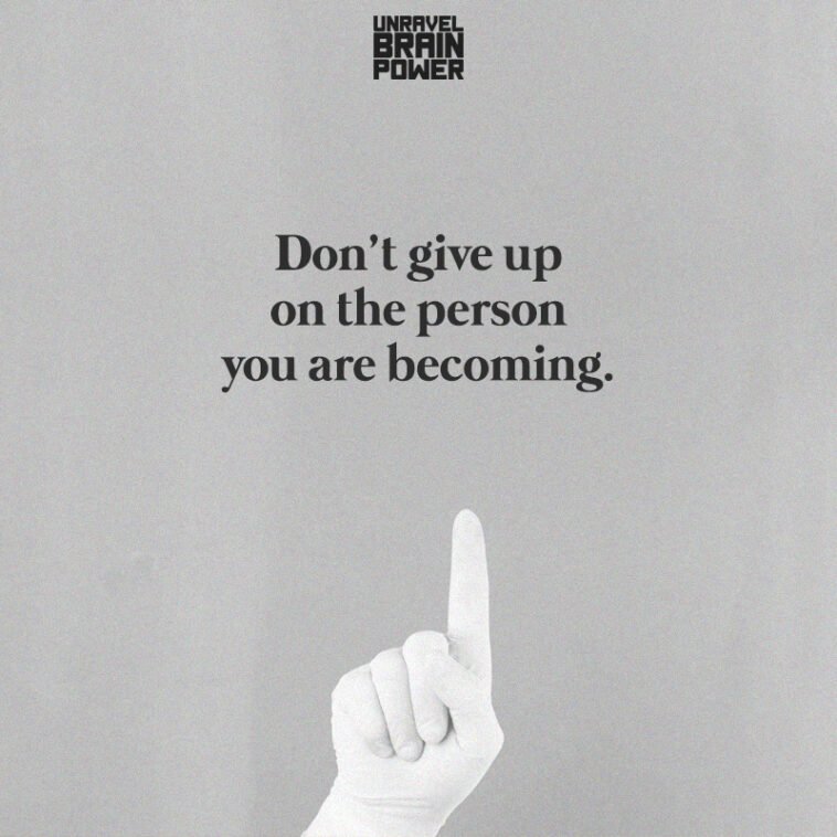 A quote overlay on a stormy sky: 'Give up on the person you are becoming'