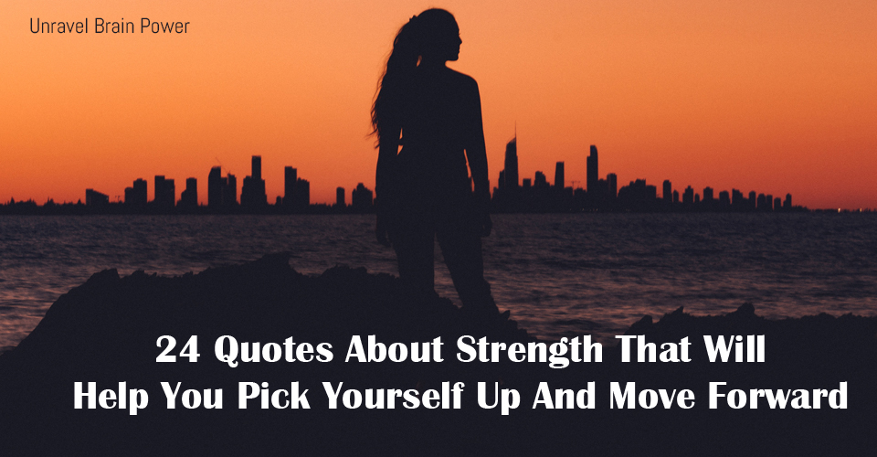 Here are 25 quotes about strength to help get you out of your slump and remind you how to stay strong in life. Read more strength quotes .