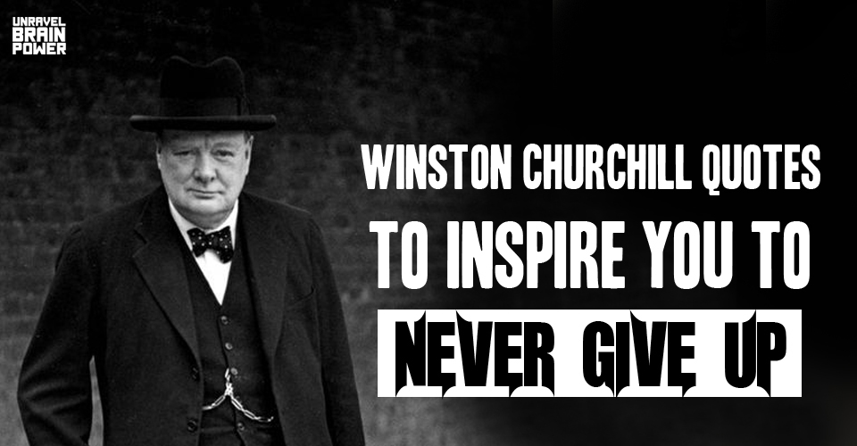 24 Winston Churchill Quotes to Inspire You to Never Give Up