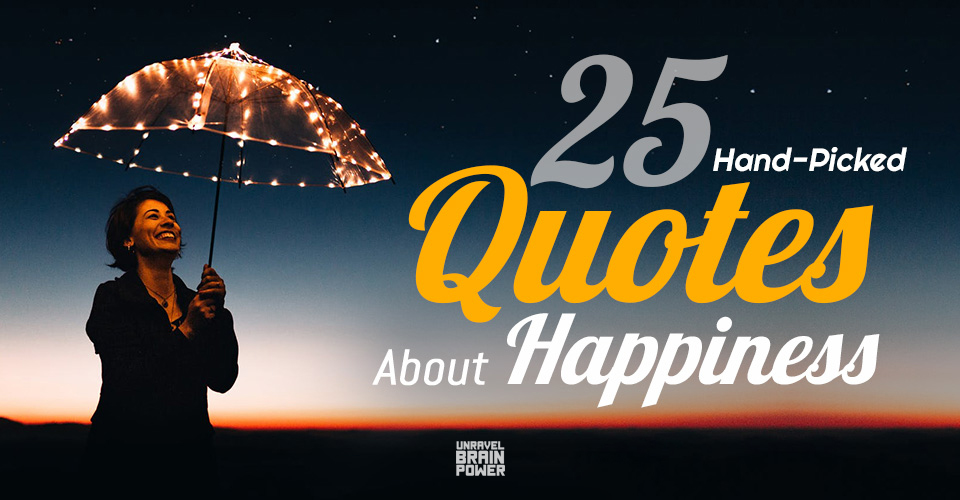 25 Hand-picked Quotes About Happiness