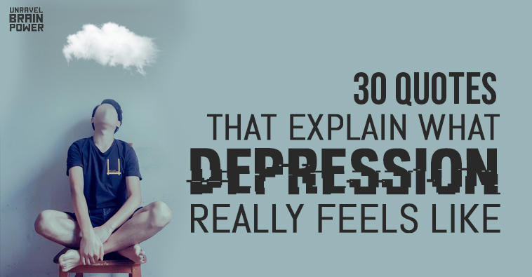 30 Quotes That Explain What Depression Really Feels Like