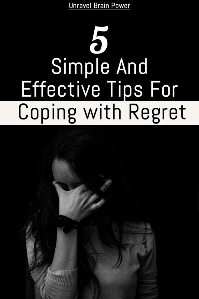 5 Simple And Effective Tips For Coping with Regret