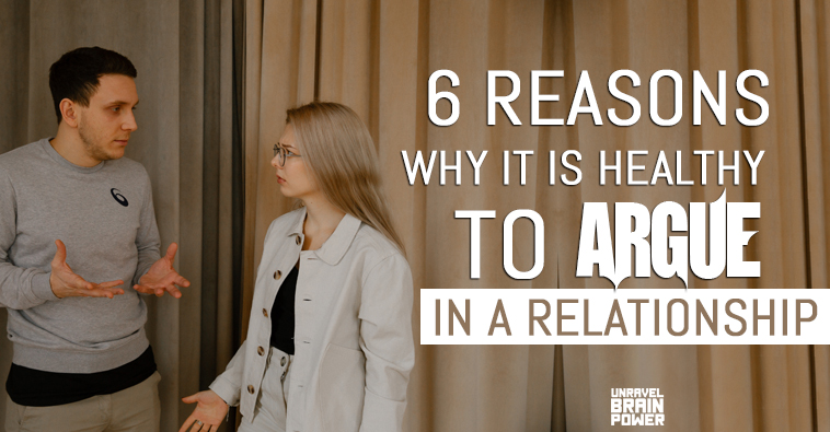 6 Reasons Why It Is Healthy To Argue In A Relationship