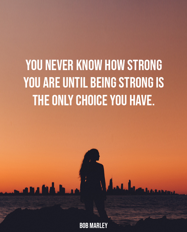 24 Quotes About Strength That Will Help You To Move Forward