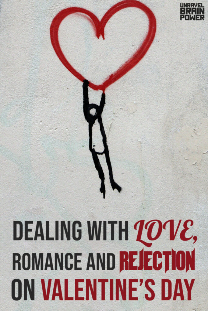 Dealing with love, romance and rejection on Valentine’s Day