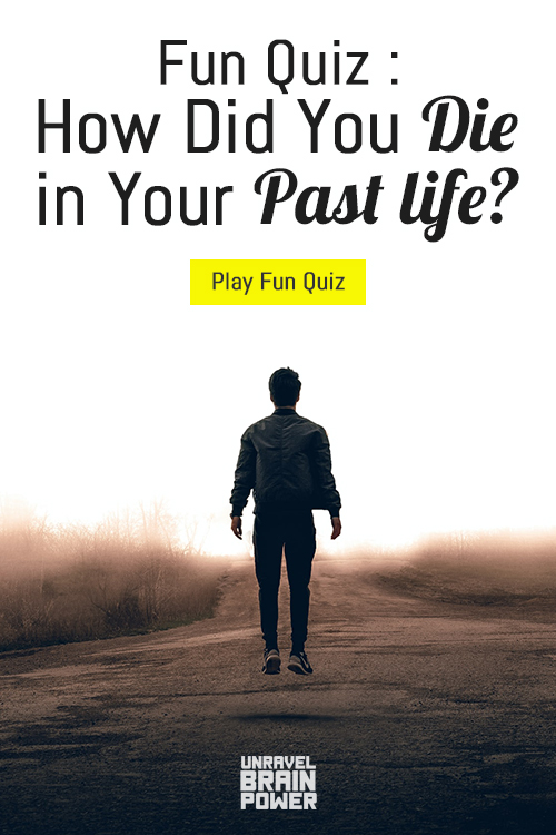 Fun Quiz : How Did You Die in Your Past Life?