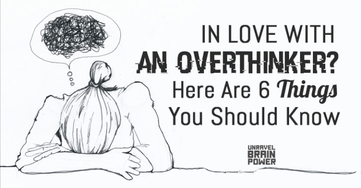 In Love With An Overthinker Here Are 6 Things You Should Know