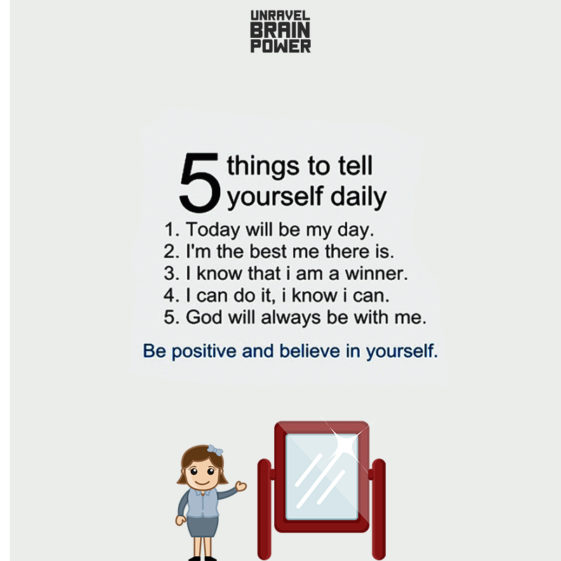 5 Things To Tell Yourself Daily. - Unravel Brain Power