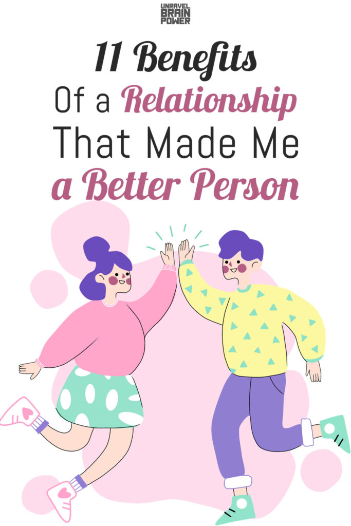 11 Benefits Of a Relationship That Made Me a Better Person