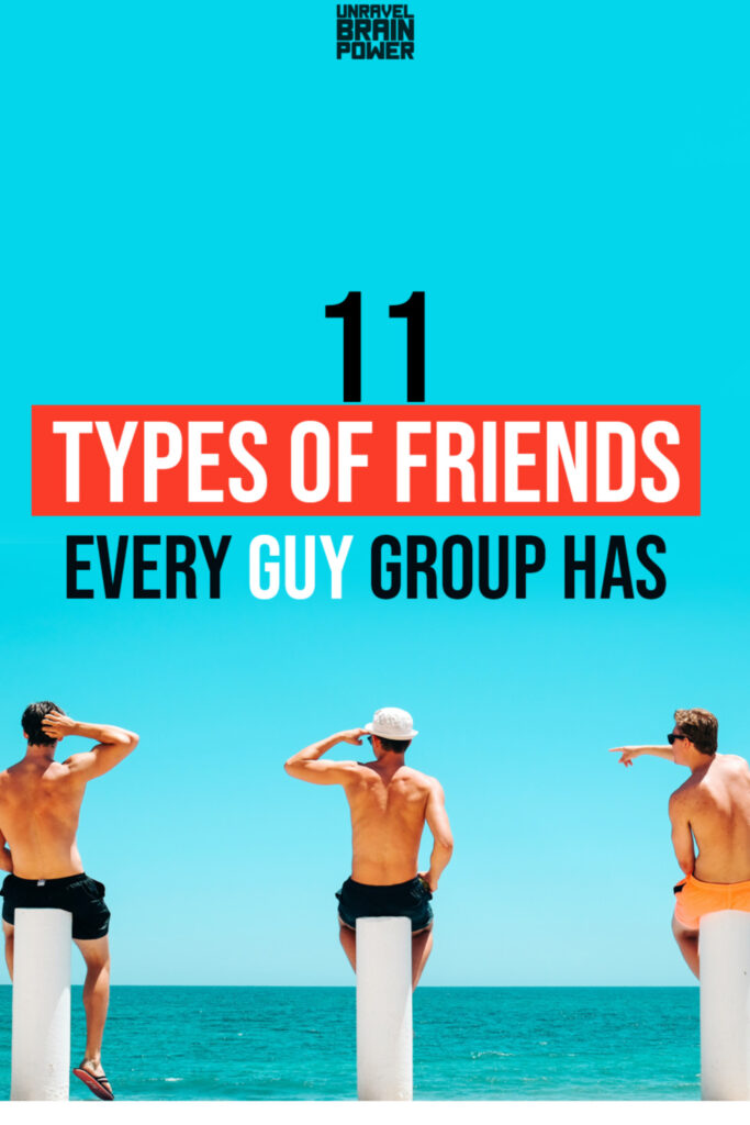 11 Types of Friends Every Guy Group Has