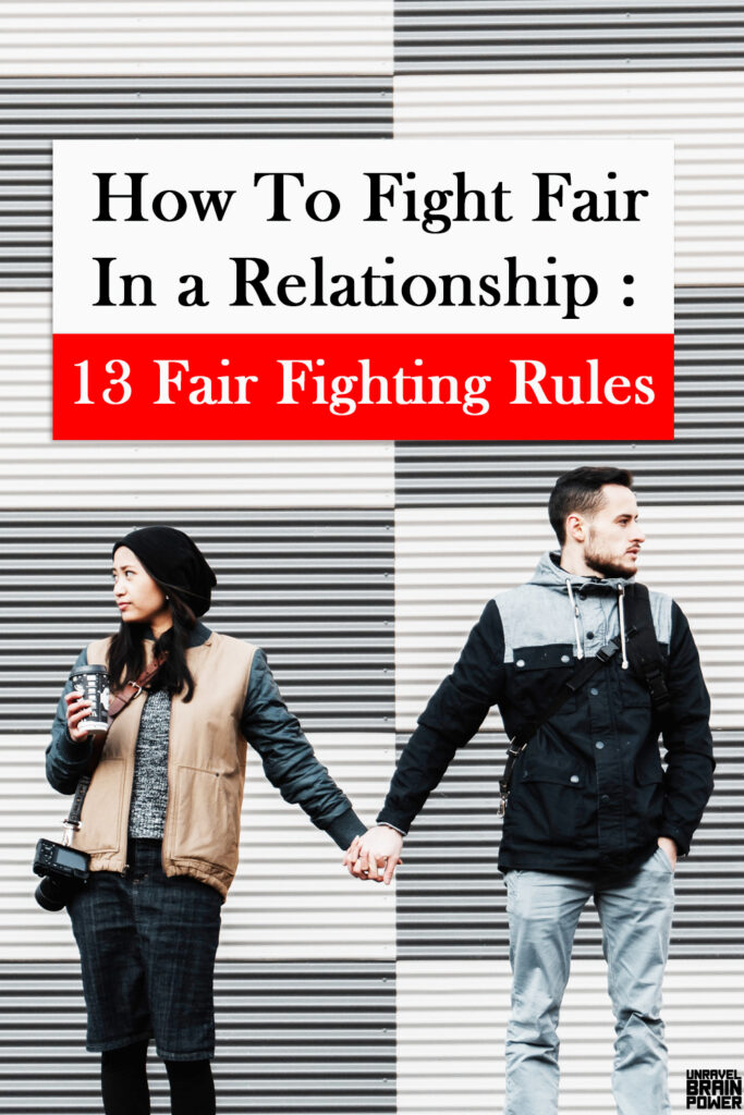 How To Fight Fair In a Relationship : 13 Fair Fighting Rules