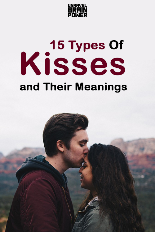 15 Types Of Kisses and Their Meanings