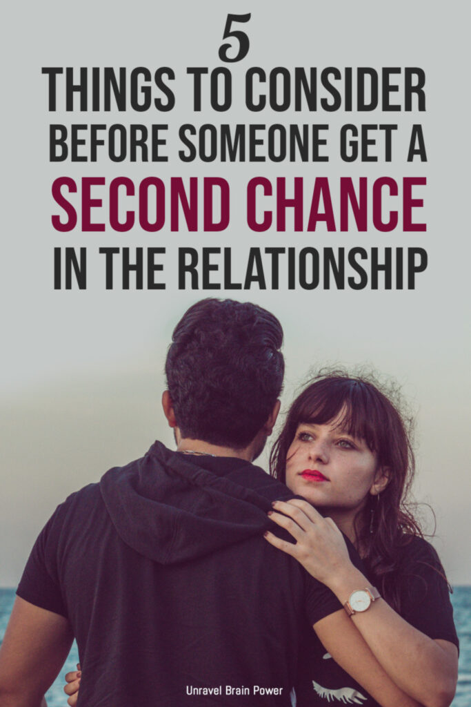 5 Things To Consider Before Someone Get a Second Chance in the Relationship