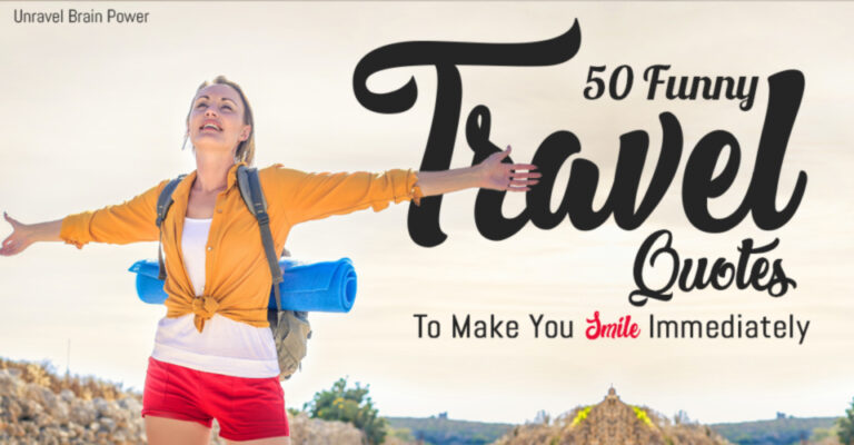 50 Funny Travel Quotes To Make You Smile Immediately - Unravel Brain Power