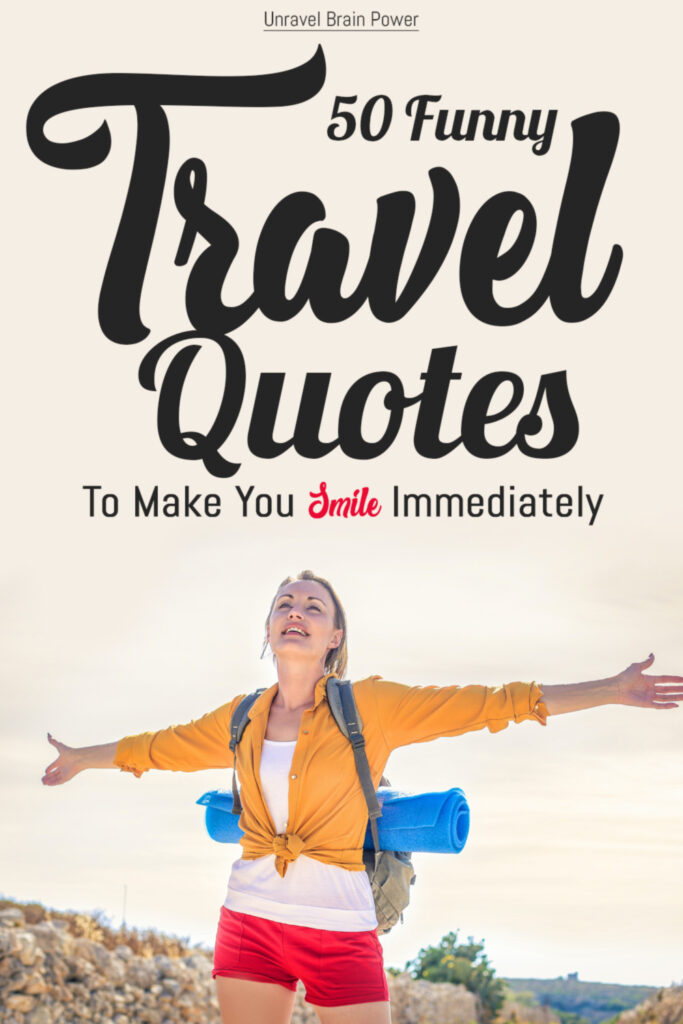 50 Funny Travel Quotes To Make You Smile Immediately