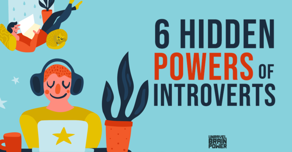 6 Hidden Powers of Introverts