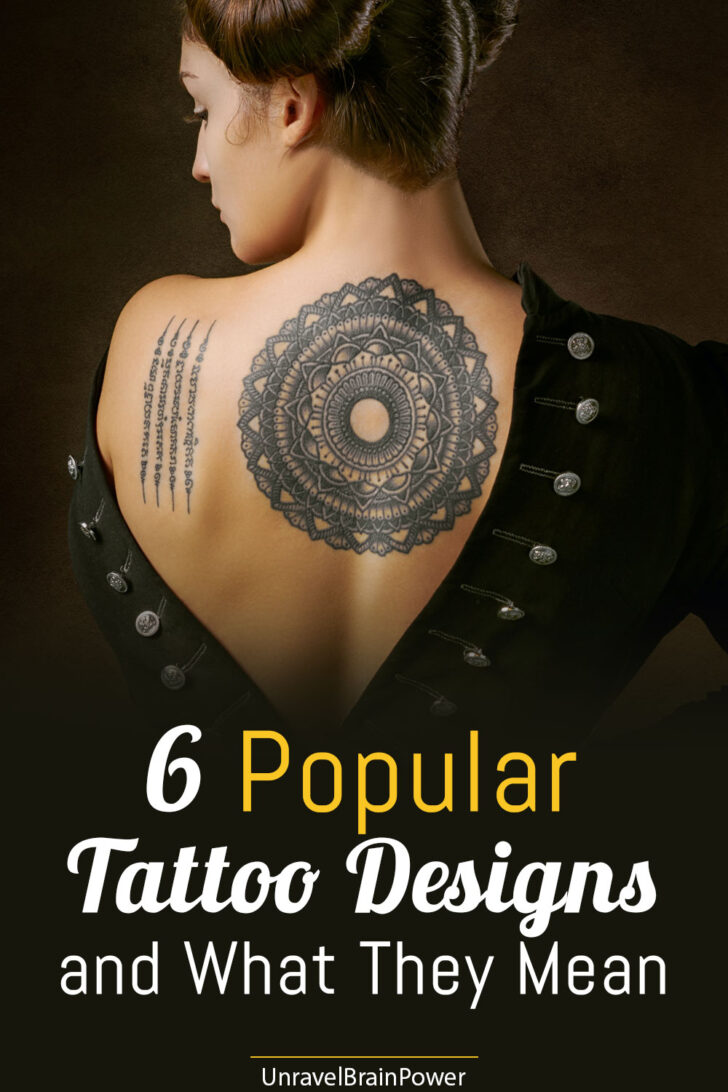 6 Popular Tattoo Designs and What They Mean - Unravel Brain Power