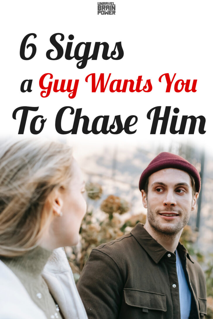 6 Signs a Guy Wants You To Chase Him Unravel Brain Power