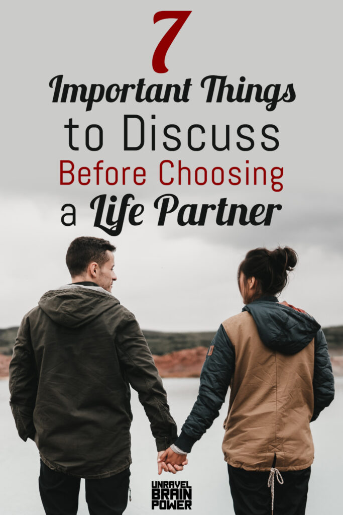 7 Important Things to Discuss Before Choosing a Life Partner