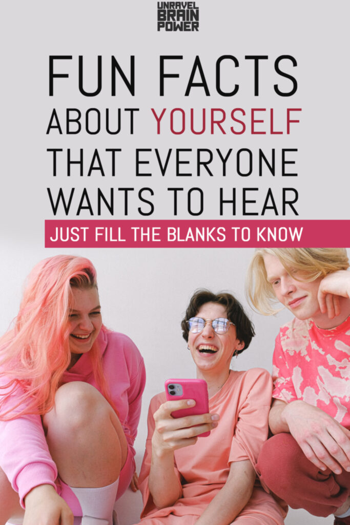 Fun Facts About Yourself That Everyone Wants To Hear