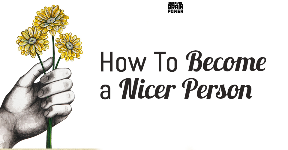 How To Become a Nicer Person