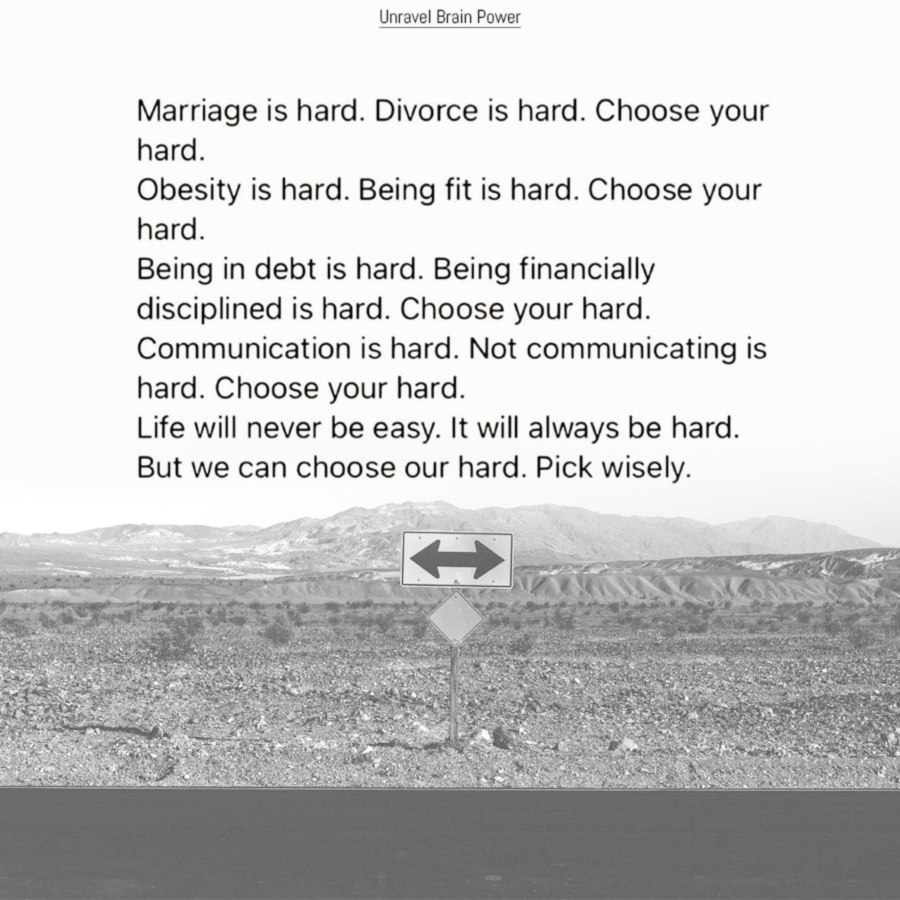 Choose your hard