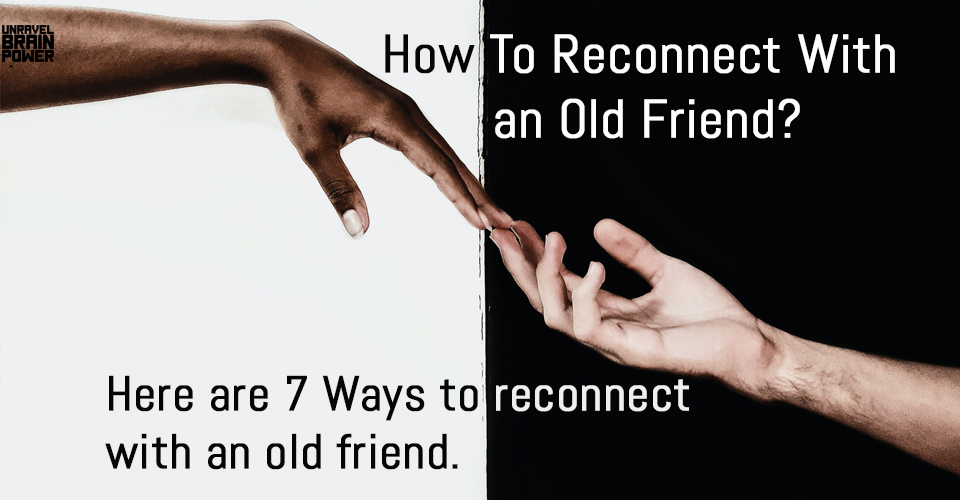 Reconnect With an Old Friend