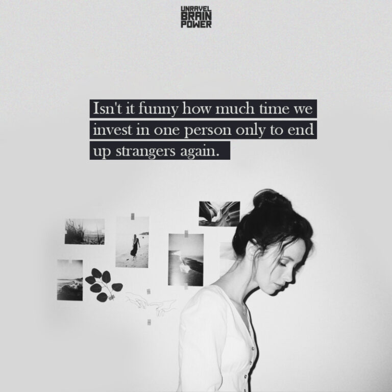 Isn't it funny how much time we invest in one person